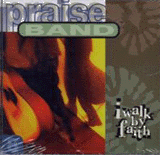 Praise Band 8:  I Walk By Faith